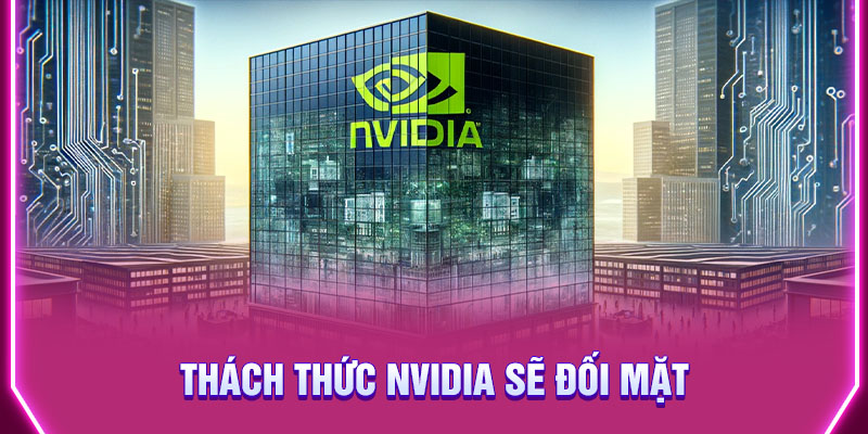 Thach-Thuc-Nvidia-Se-Doi-Mat